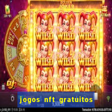 jogos nft gratuitos que pagam